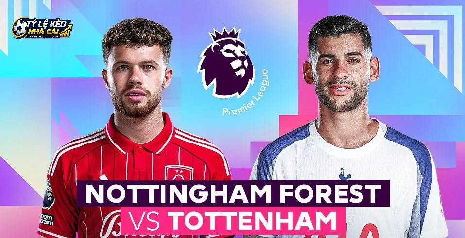 Soi kèo Nottingham Forest vs Tottenham ngày 05/09